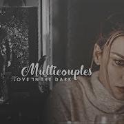 Multicouples Love In The Dark For 12K
