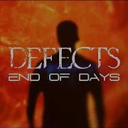 DEFECTS End Of Days OFFICIAL VIDEO