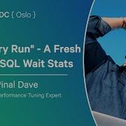 Run Query Run A Fresh Look At SQL Wait Stats Pinal Dave NDC Oslo 2025