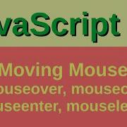 Moving Mouse Events Basic JavaScript Fast 65 Mouseover Mouseout Mouseenter Mouseleave