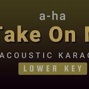 Take On Me A Ha Lower Key Acoustic Karaoke