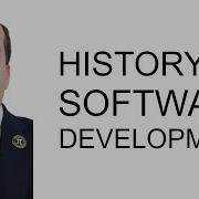 HISTORY OF SOFTWARE DEVELOPMENT
