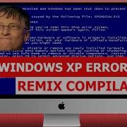 Windows XP Error REMIX COMPILATION 2