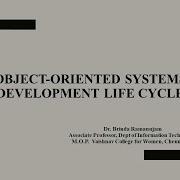 OBJECT ORIENTED SYSTEMS DEVELOPMENT LIFE CYCLE Dr Brinda Ramanujam