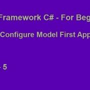 Entity Framework C How To Configure Model First Approach