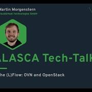 ALASCA Tech Talk 31 In The L Flow OVN And OpenStack