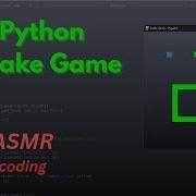 ASMR Coding Snake Game In Python No Talking