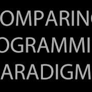 Comparing Programming Paradigms