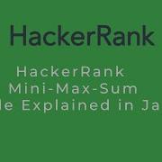 Hackerrank MiniMaxSum Problem Explained With Code In Java