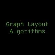 CSE 499 SPED Talk Graph Layout Algorithms