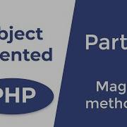 PHP Magic Methods OOP In PHP Part 5