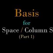 Linear Algebra Algorithm To Find Basis For Row Space Column Space With Example Part 1