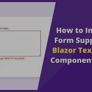 How To Integrate Form Support In Blazor TextArea Component