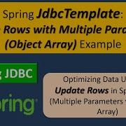 Spring JdbcTemplate Update Rows With Multiple Parameters Object Array Example Spring JDBC