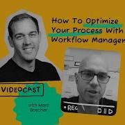 How To Optimize Your Process With Workflow Management With Marc Boscher From Unito