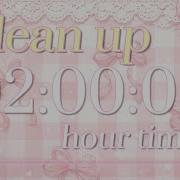 2 Hour Clean Up Timer Sunday Reset Aesthetic Background Music Lofi Music