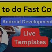 Android Development Hacks Advanced Live Templates For Fast Coding