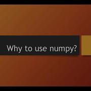 Intro To NumPy Part 1