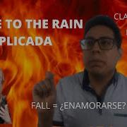 SET FIRE TO THE RAIN EXPLICADA