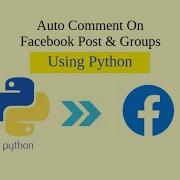 Auto Comment On Facebook Post Python Marvelous Programmer