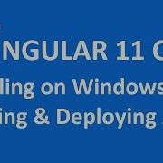How To Install Angular 11 CLI On Windows 10 Creating And Deploying Angular App In Windows 10