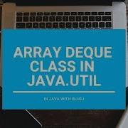 Array Deque In Java Util Core Java With BlueJ