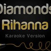 Rihanna Diamonds Karaoke Version