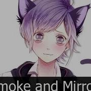 Nightcore Smoke And Mirrors Male Version Switching Vocals