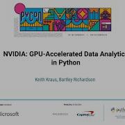 Sponsor Workshop Keith Kraus Bartley Richardson NVIDIA GPU Accelerated Data Analytics In Python