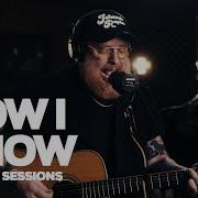Now I Know Studio Sessions