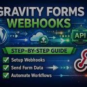 How To Use Gravity Forms Webhooks Step By Step Guide For Beginners
