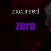 Zxcursed Zero Текст