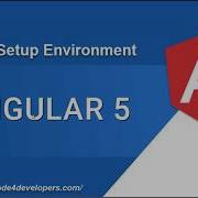 Angular 5 Tutorial 2 Setup Environment