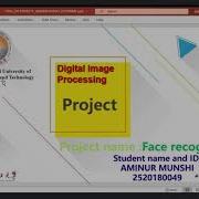 Face Recognition Using MATLAB Aminur Munshi Digital Image Processing JXUST