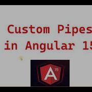 Part 25 Custom Pipe In Angular 15 Angular 15 Tutorials For Beginner Angular15