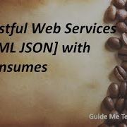 Build RESTful Service XML JSON With Consumes