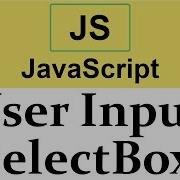 22 Taking Input From SelectBox In Javascript