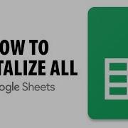 How To Capitalize All Letters In Google Sheets