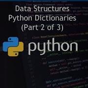 Python Dictionaries Data Structures Part 2 Of 3