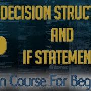 Python Tutorial 4 Decision Structures And If Statements