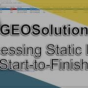 GEOSolution How To Processing Static Data Start To Finish Bench Mark