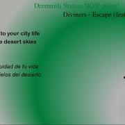 Diviners Escape Feat Rossy Lyrics English Español Video Radio