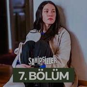 Sahipsizler 7 Bölüm Kadere Boyun Eğilmez