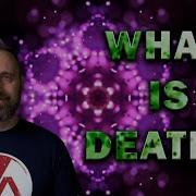 Non Duality What Is Death