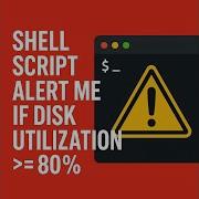 Shell Script If Disk Utilization Greater Than 80
