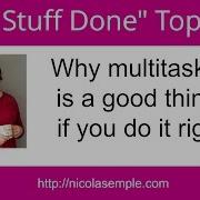 Multitasking Is A Good Thing If You Do It Right