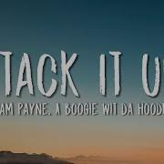 Liam Payne A Boogie Wit Da Hoodie Stack It Up Lyrics