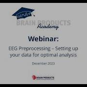 BP Academy Webinar Recording EEG Preprocessing Setting Up Your Data For Optimal Analysis