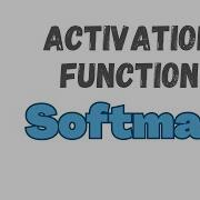 45 Softmax Activation TensorFlow Tutorial