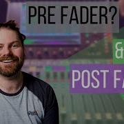 Understanding Pre And Post Fader Sends
